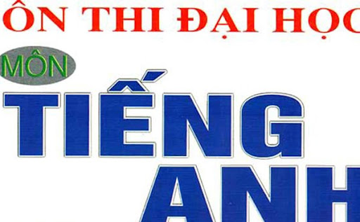 Luyện thi đại học môn Tiếng Anh chuyên nghiệp